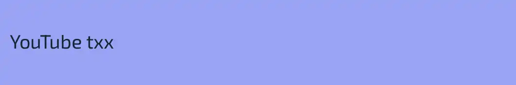YouTube txx